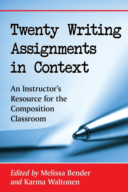 Book cover of: Twenty Writing Assignments in Context. By: Melissa Bender