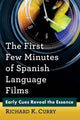 Book cover of: First Few Minutes of Spanish Language Films. By: Richard K. Curry