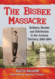 Book cover of: Bisbee Massacre. By: David Grassé
