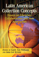 Book cover of: Latin American Collection Concepts. By: Gayle Ann Williams