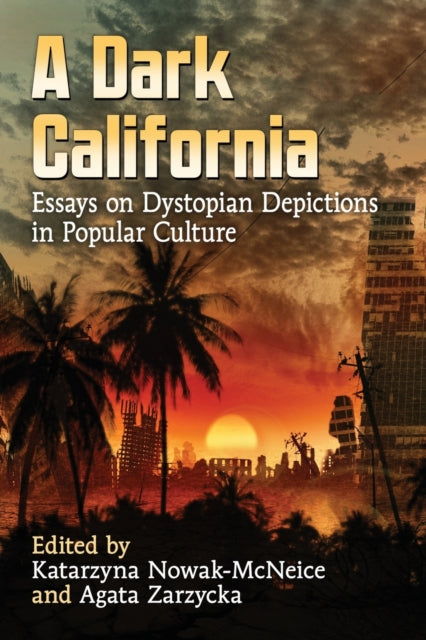 Book cover of: Dark California. By: Katarzyna Nowak-McNeice