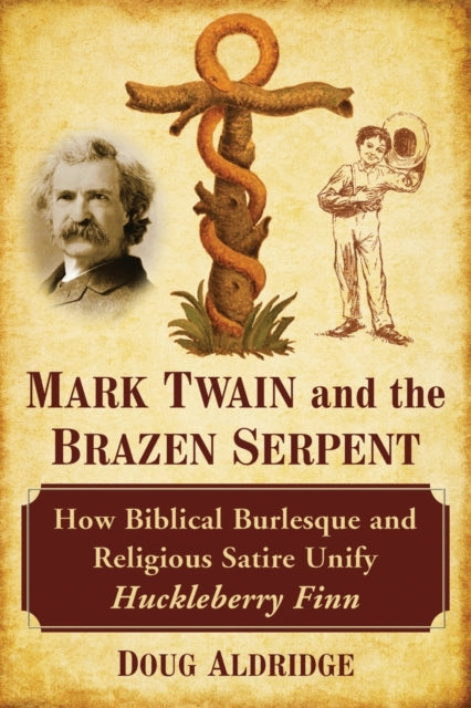 Book cover of: Mark Twain and the Brazen Serpent. By: Doug Aldridge