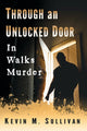 Book cover of: Through an Unlocked Door. By: Kevin M. Sullivan