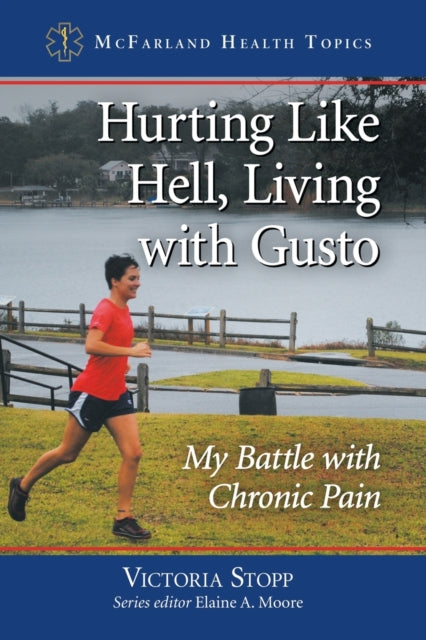 Book cover of: Hurting Like Hell, Living with Gusto. By: Victoria Stopp