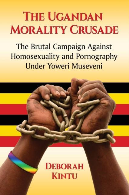 Book cover of: Ugandan Morality Crusade. By: Deborah Kintu