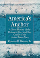 Book cover of: America's Anchor. By: Wiggins, Kennard R., Jr.