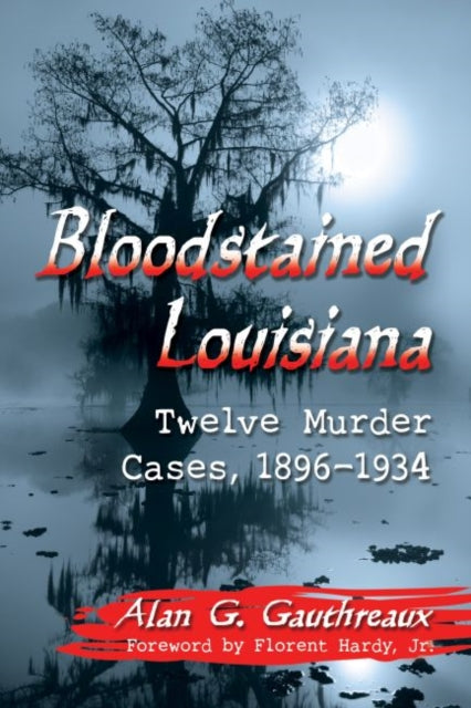Book cover of: Bloodstained Louisiana. By: Alan G. Gauthreaux