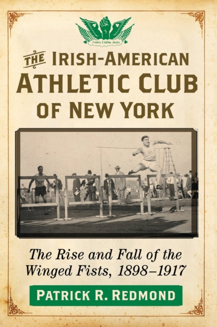 Book cover of: Irish-American Athletic Club of New York. By: Patrick R. Redmond