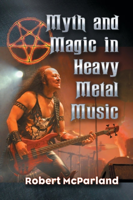 Book cover of: Myth and Magic in Heavy Metal Music. By: Robert McParland
