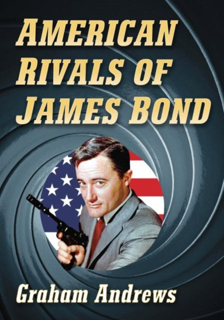 Book cover of: American Rivals of James Bond. By: Graham Andrews