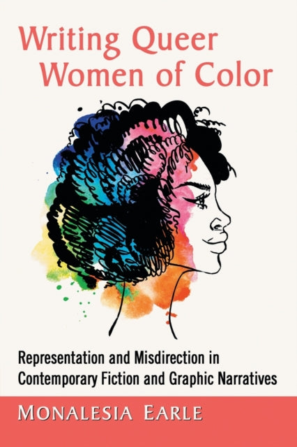 Book cover of: Writing Queer Women of Color. By: Monalesia Earle