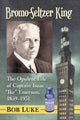 Book cover of: Bromo-Seltzer King. By: Bob Luke