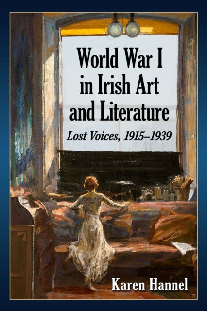 Book cover of: World War I in Irish Art and Literature. By: Karen Hannel