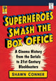 Book cover of: Superheroes Smash the Box Office. By: Shawn Conner