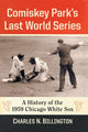 Book cover of: Comiskey Park's Last World Series. By: Charles N. Billington