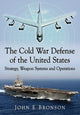 Book cover of: Cold War Defense of the United States. By: John E Bronson