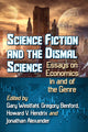 Book cover of: Science Fiction and the Dismal Science. By: Gary Westfahl