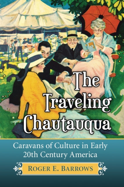 Book cover of: Traveling Chautauqua. By: Roger E. Barrows