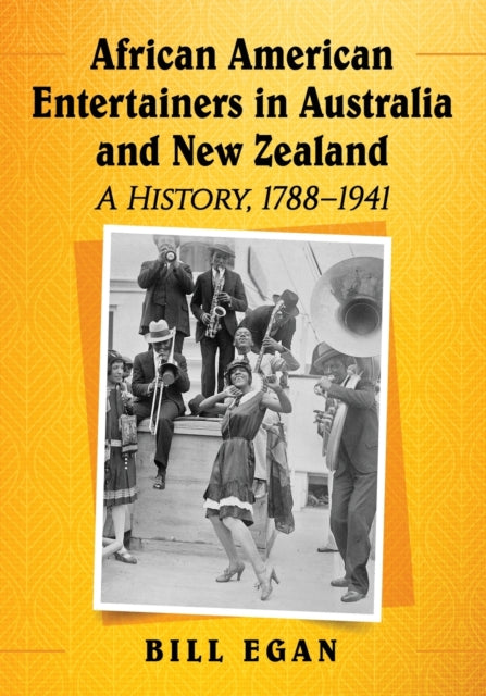 Book cover of: African American Entertainers in Australia and New Zealand. By: Bill Egan