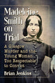 Book cover of: Madeleine Smith on Trial. By: Jenkins, Brian