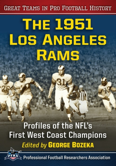 Book cover of: 1951 Los Angeles Rams. By: George Bozeka
