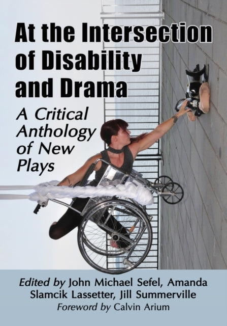 Book cover of: At the Intersection of Disability and Drama. By: John Michael Sefel