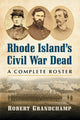 Book cover of: Rhode Island's Civil War Dead. By: Robert Grandchamp