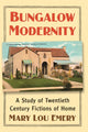 Book cover of: Bungalow Modernity. By: Mary Lou Emery