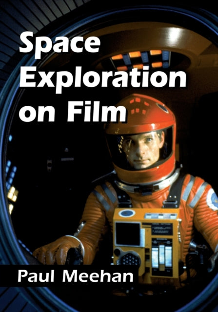 Book cover of: Space Exploration on Film. By: Paul Meehan
