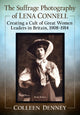 Book cover of: Suffrage Photography of Lena Connell. By: Colleen Denney