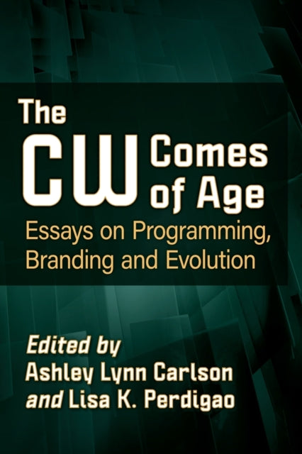 Book cover of: CW Comes of Age. By: Ashley Lynn Carlson