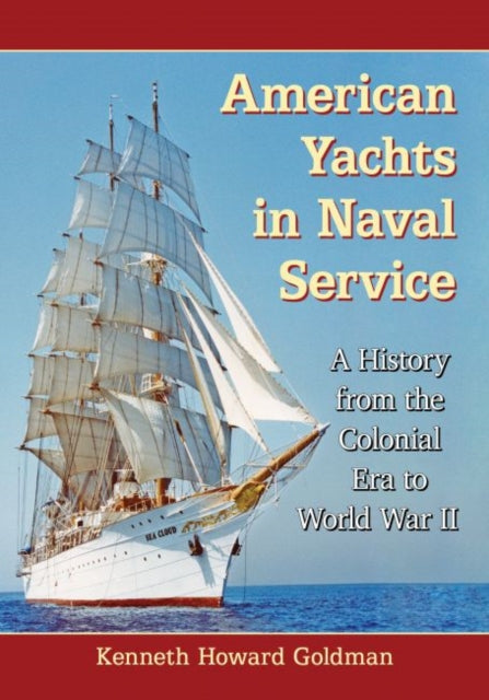 Book cover of: American Yachts in Naval Service. By: Kenneth Howard Goldman