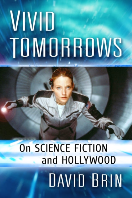 Book cover of: Vivid Tomorrows. By: David Brin