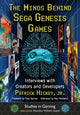 Book cover of: Minds Behind Sega Genesis Games. By: Patrick Hickey Jr.