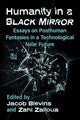 Book cover of: Humanity in a Black Mirror. By: Jacob Blevins