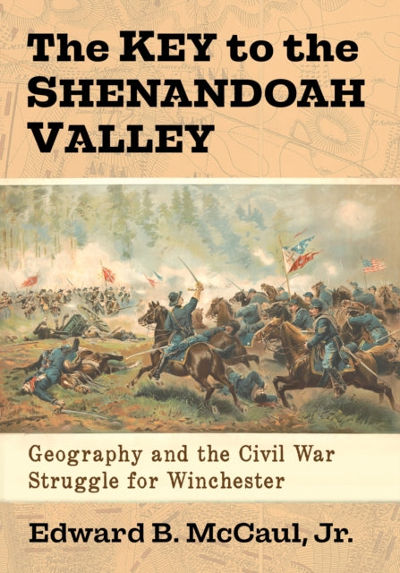 Book cover of: Key to the Shenandoah Valley. By: Edward B. McCaul