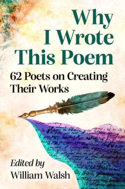 Book cover of: Why I Wrote This Poem. By: William Walsh