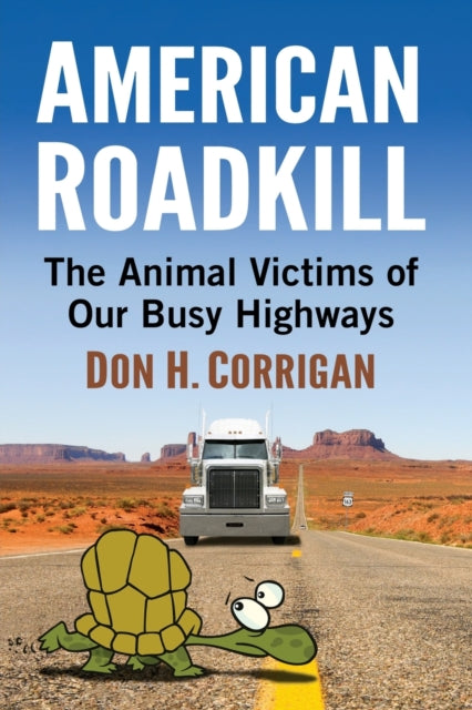 Book cover of: American Roadkill. By: Don H. Corrigan