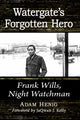 Book cover of: Watergate's Forgotten Hero. By: Adam Henig