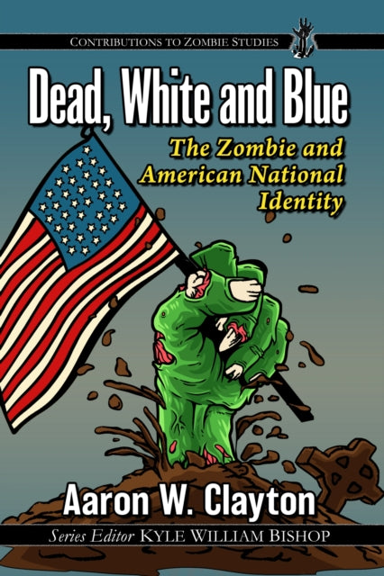 Book cover of: Dead, White and Blue. By: Aaron W. Clayton