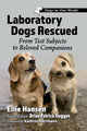Book cover of: Laboratory Dogs Rescued. By: Ellie Hansen