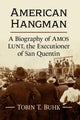 Book cover of: American Hangman. By: Tobin T. Buhk
