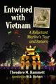 Book cover of: Entwined with Vietnam. By: Theodore M. Hammett