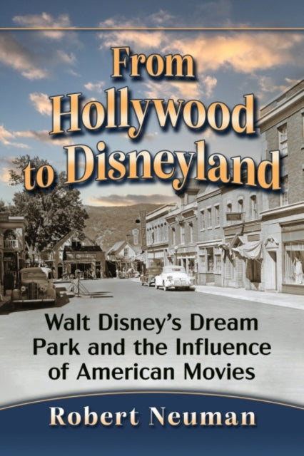 Book cover of: From Hollywood to Disneyland. By: Robert Neuman
