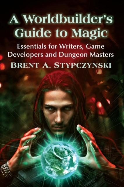 Book cover of: Worldbuilder's Guide to Magic. By: Brent A. Stypczynski