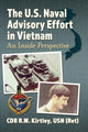 Book cover of: U.S. Naval Advisory Effort in Vietnam. By: C. D. R. R. W. Kirtley