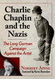 Book cover of: Charlie Chaplin and the Nazis. By: Norbert Aping