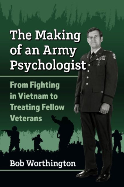 Book cover of: Making of an Army Psychologist. By: Bob Worthington