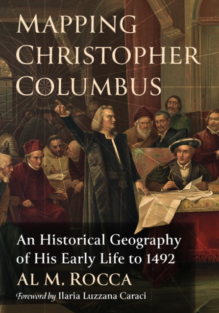 Book cover of: Mapping Christopher Columbus. By: A. Mario Rocca