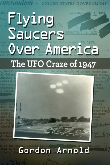 Book cover of: Flying Saucers Over America. By: Gordon Arnold